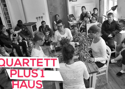 Quartett PLUS 1 Haus