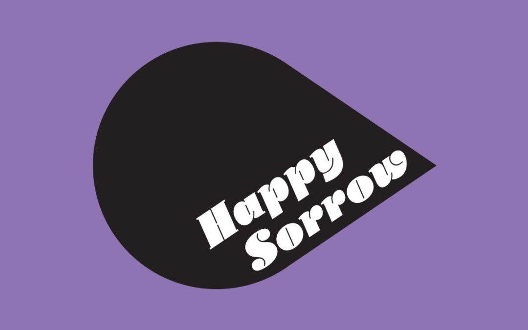 happy sorrow